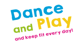 Dance and Play and Keep Fit every day!